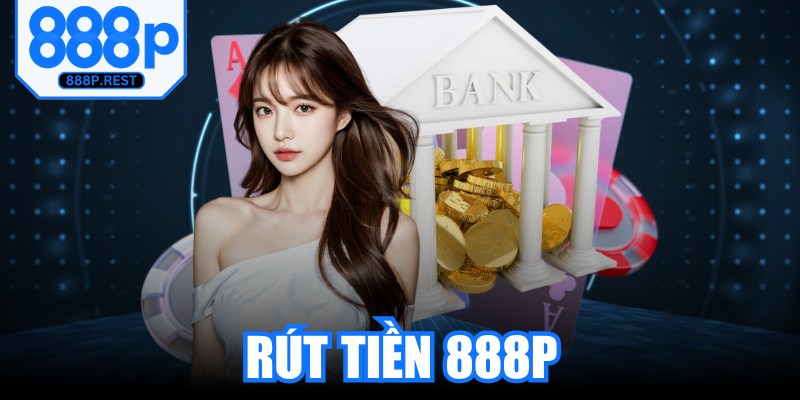 Rút Tiền 888P